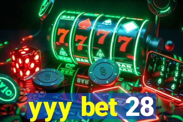yyy bet 28